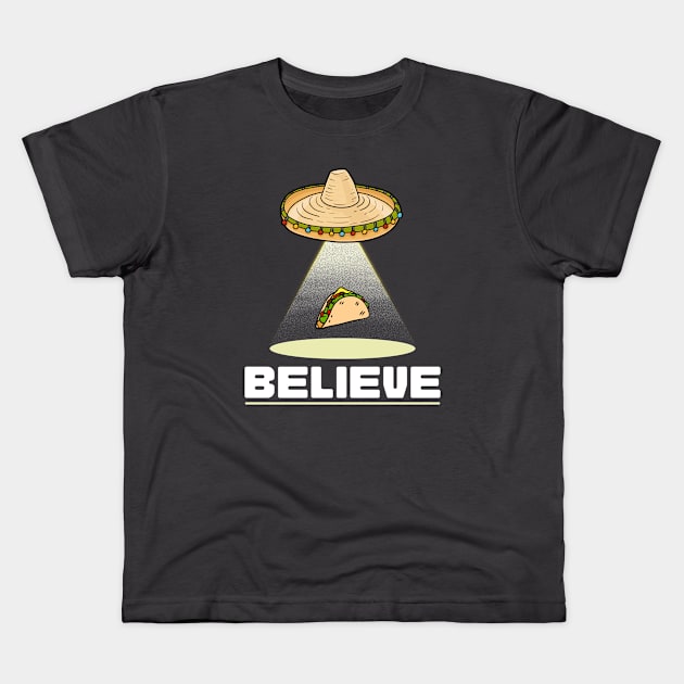 Believe UFO Sombrero Taco Abduction Kids T-Shirt by Paranormalshirts